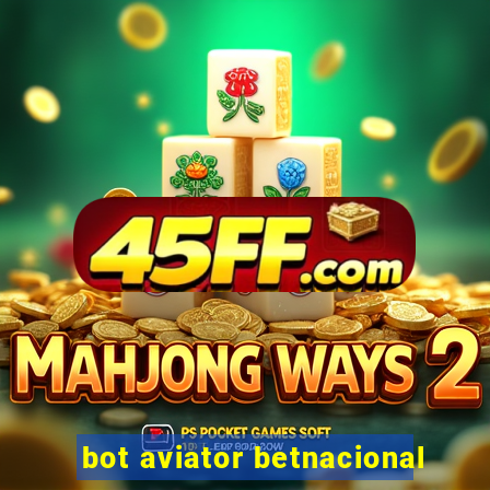 bot aviator betnacional